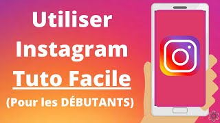 Comment utiliser Instagram TUTO FACILE DÉBUTANT