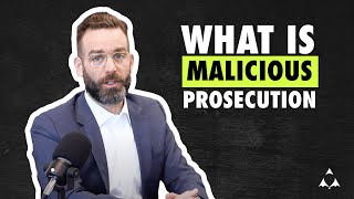 What Qualifies as Malicious Prosecution?