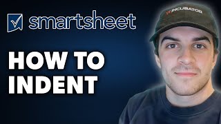 How To Indent In Smartsheet (Full 2024 Guide)