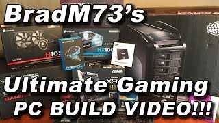 BradM73's Ultimate PC Build - 2015!!!