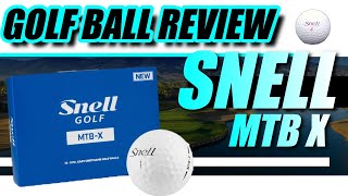 SNELL MTB X - Golf Ball Review 2020