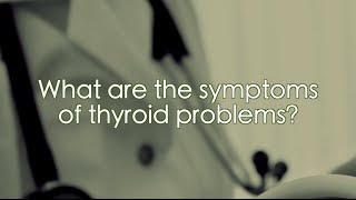 Symptoms of Thyroid Problems  ---  The Thyroid Center @ GBMC