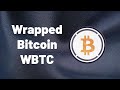 Ethereum & Bitcoin Made A Baby = Wrapped BTC (WBTC)! Everything You Need To Know!