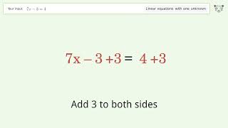 Linear equation with one unknown: Solve 7x-3=4 step-by-step solution