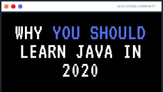 Why You Should Learn Java in 2020 | Why Learn Java?