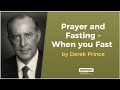 Prayer and Fasting - When you Fast by Derek Prince
