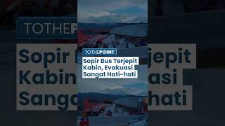 Detik-detik Evakuasi Sopir Bus Kecelakaan Tol Pandaan Berlangsung Dramatis, Badan Terjepit Kabin