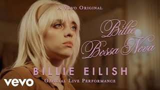 Billie Eilish - Billie Bossa Nova ( Live Performance) | Vevo