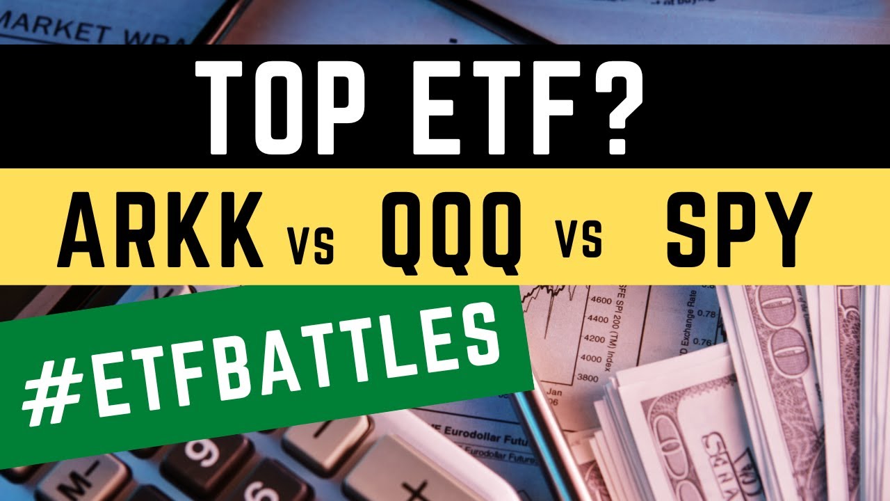 ETF Battles: ARKK Vs. QQQ And SPY - Which Is The Best ETF? - YouTube