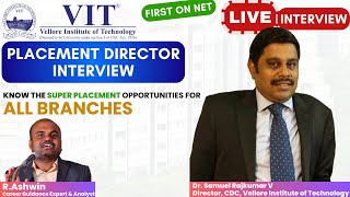 VIT Vellore | PLACEMENT DIRECTOR INTERVIEW| Dr.Samuel Rajkumar | Know the Placements of Every Branch