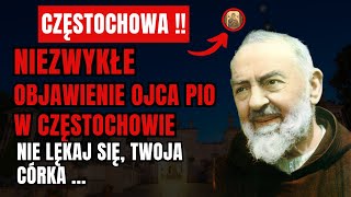 🚨 OSTRZEŻENIE: Niezwykłe Objawienie Ojca Pio w Częstochowie - To Będzie Ostatni Spokojny Tydzień!