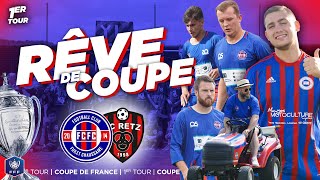 SCÉNARIO FOU et TRICHERIE (?!) au 1ER TOUR 🏆🇫🇷 | RÊVE DE COUPE - 1er Tour Coupe de France
