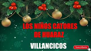 LOS NIÑOS CANTORES DE HUARAZ  VILLANCICOS CLASICOS HALLO CHRISTMAS 2021