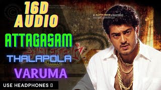 (8D Magic Music Tamil) ThalaPola Varuma - Attagasam (16D AUDIO)