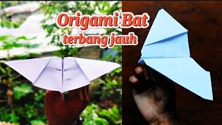 cara buat origami bat yang terbang jauh | how to make an origami bat that flies far