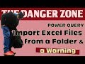 How to Import Excel Files with Power Query; BUT there's a PROBLEM