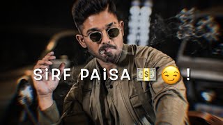 Sirf Paisa 🔥💸 |😏high level attitude whatsapp status | attitude shayari | money power status | Glossy