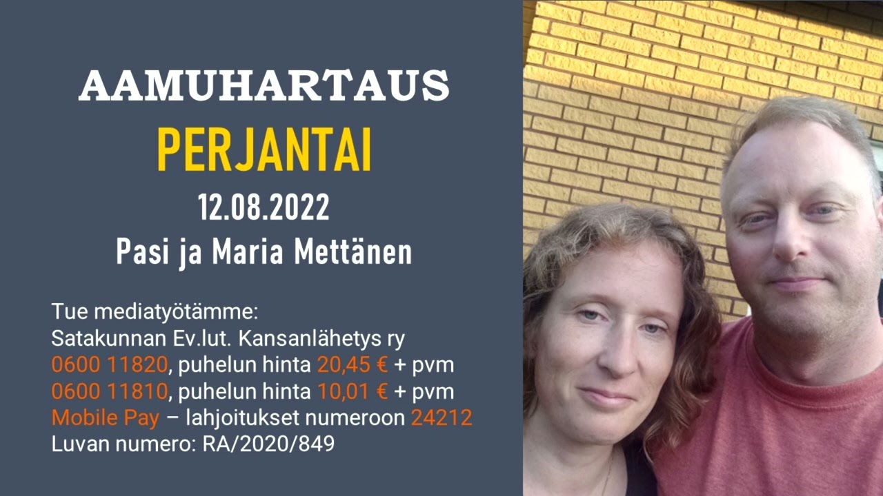 Aamuhartaus Perjantai 12.08.2022 - Pasi Ja Maria Mettänen - YouTube