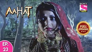 Aahat - Full Episode 23
