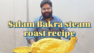 Salam Bakra steam Roast recipe | Full Bakra steam | Restaurant style | By Bawarchi