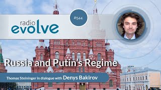 Radio evolve #544 - Russia and Putins Regime