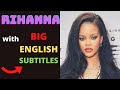 ENGLISH SPEECH FOR LEARNING - with RIHANNA ( Big Subtitles )