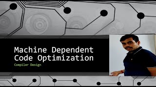 Compiler Design 5.2- Machine Dependent Code Optimization