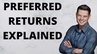 PREFERRED RETURNS EXPLAINED! What are preferred returns, how do they work and who can they benefit.