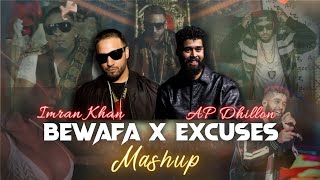 Bewafa X Excuses (Mashup) | Imran Khan X AP Dhillon | Latest Mashup 2023 | Sangeet Records