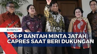 PDI-P Bantah Minta Jatah Capres saat Beri Dukungan Koalisi Besar, Benarkah?