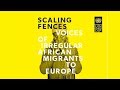 UNDP's Migration Report - Scaling Fences: Voices of Irregular African Migrants to Europe