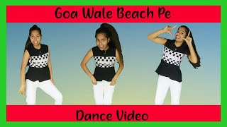 Goa wale beach pe dance | Goa Beach - Dance Cover | Neha Kakkar | Tony Kakkar | Tiktok Viral Video