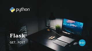 Python - Flask - REST API - GET, POST Method @sdev_in