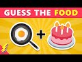 Guess The FOOD By Emoji | 🍰 Food Quiz