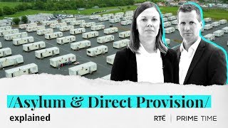 Asylum & Direct Provision  - Explained by Prime Time