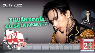 My bus - Your show | Tập 25: Thuận Nguyễn sẽ là Joker màn ảnh Việt?