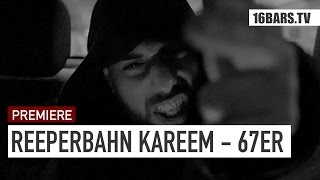 Reeperbahn Kareem - 67er (16BARS.TV PREMIERE)