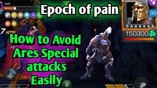 How to Avoid Ares Special Attacks Easily | Sp1 \u0026 Sp2 | Epoch of pain MCOC