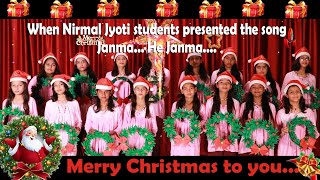 Merry Christmas I Nirmal Jyoti Hr. Sec. School, Bina I When students presented Janma he Janma.....