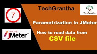 JMeter Tutorial 7: How to read data from CSV file (Parametrization) by TechGrantha