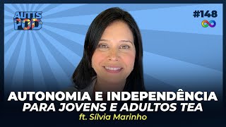 AUTONOMIA E INDEPENDÊNCIA PARA JOVENS E ADULTOS TEA - ft. Silvia | AutisPod Especial Formare #148