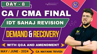 Day 8 GST - Demand & Recovery - Sahaj Revision May 2024 - Q&A & Amendments CA/CMA Final ! IDT 73 74