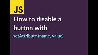 Javascript Tutorial | How to disable a button