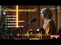 🌙 Arabic Ramadan Songs 2025 | Best Spiritual Nasheed | Islamic Melodic Playlist