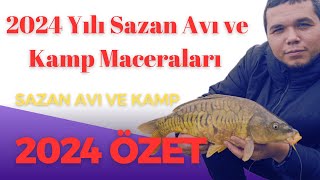 2024 Yılı Sazan Avı ve Kamp Maceraları Derleme | Sazan Takımı | Sazan Yeni | Kamp |⛺ 🔥