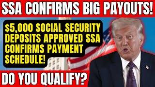 YES! $5,000 Social Security Deposits Approved—SSA Confirms Payment Schedule!