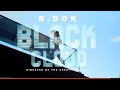 Bdock - Black Clouds (music video) creative cartel interview