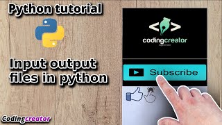#13 Input output files in python (Lecture-13) | Codingcreator | Python tutorial for beginners