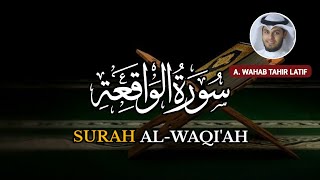 Surah Al-Waqi'ah Sangat Menyentuh 💘 - Abdul Wahab Tahir Latif -Terjemah Indonesia
