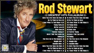 Rod Stewart Best Songs Rod Stewart Greatest Hits Full Album The Best Soft Rock Of Rod Stewart 2024 ⭐